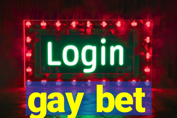 gay bet