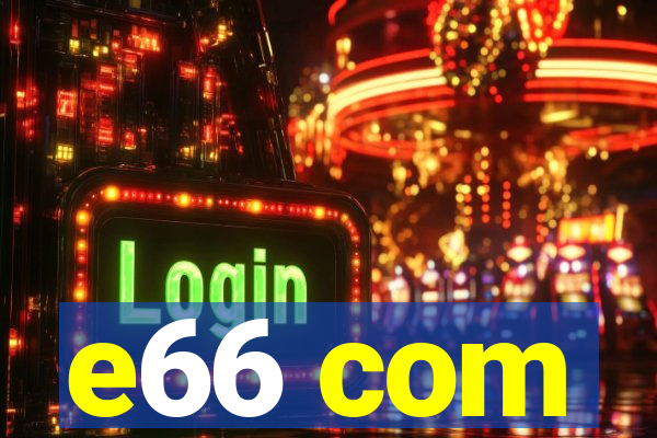 e66 com