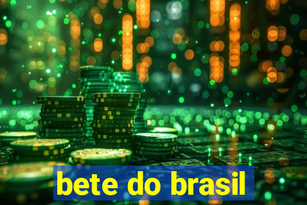 bete do brasil