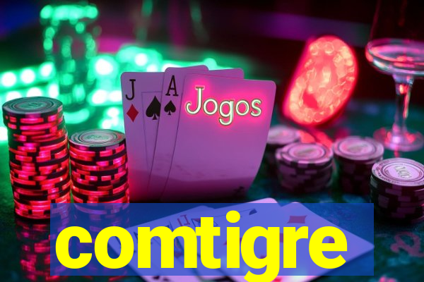 comtigre