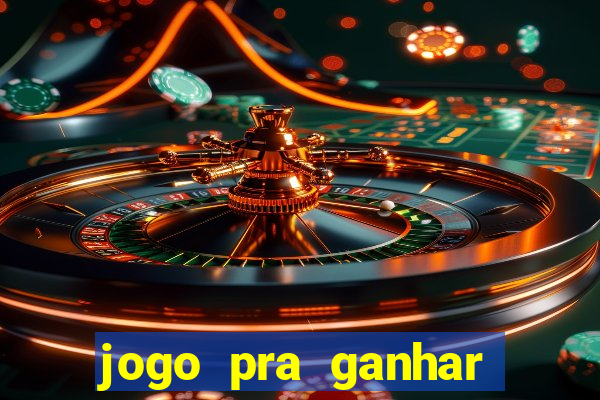 jogo pra ganhar dinheiro sem depositar