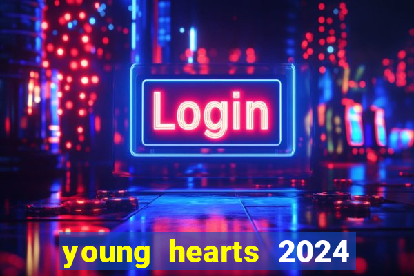young hearts 2024 online legendado