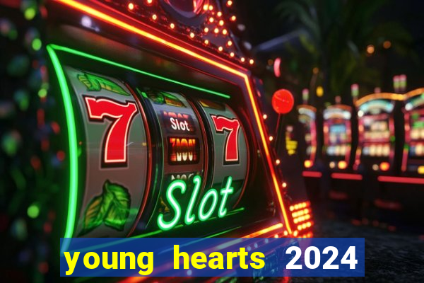 young hearts 2024 online legendado