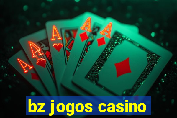 bz jogos casino