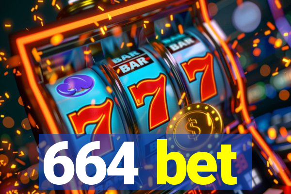 664 bet