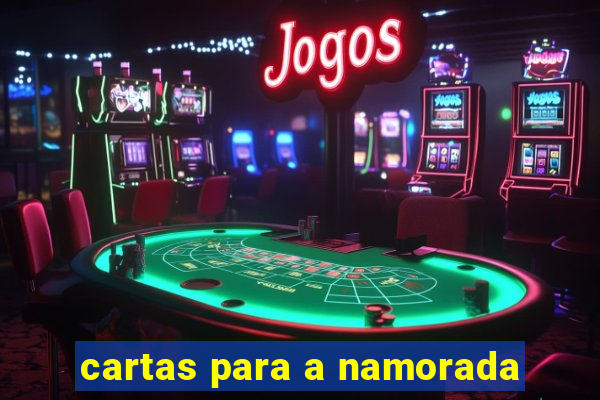cartas para a namorada