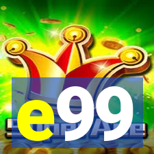 e99