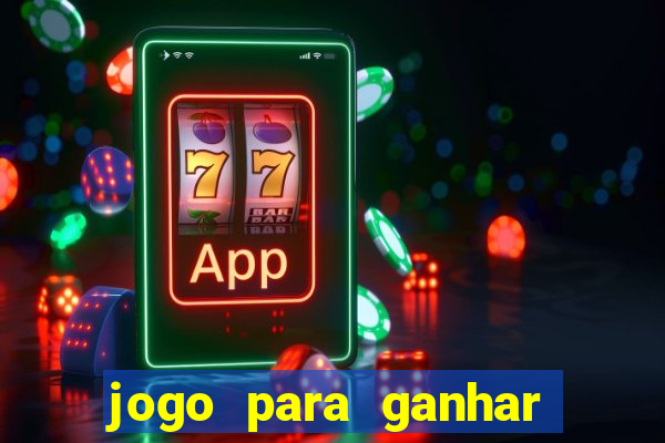 jogo para ganhar dinheiro sem depositar dinheiro