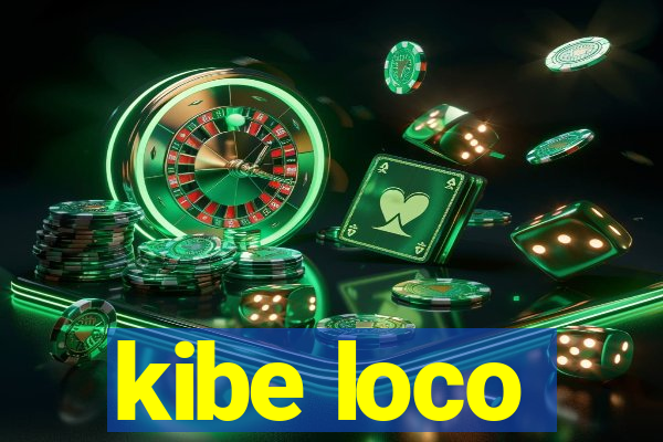 kibe loco
