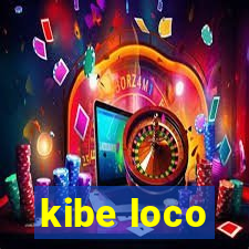 kibe loco