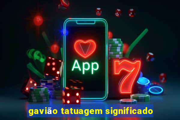 gavião tatuagem significado