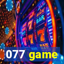 077 game
