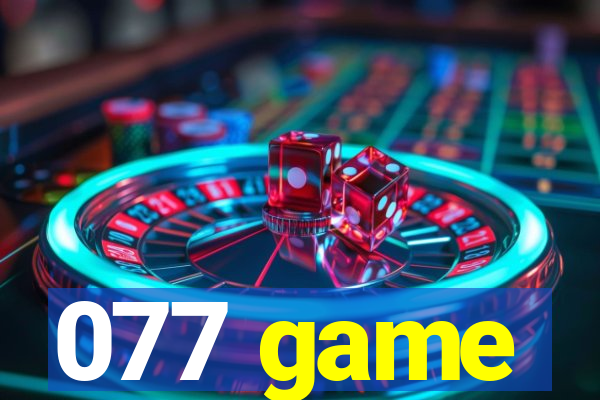 077 game