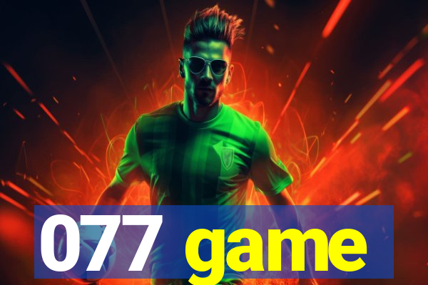 077 game