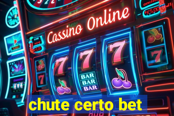 chute certo bet