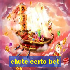 chute certo bet