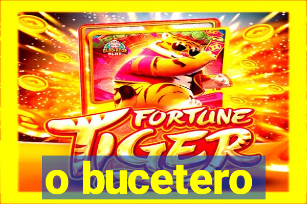 o bucetero