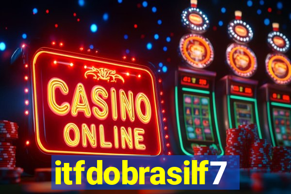 itfdobrasilf7