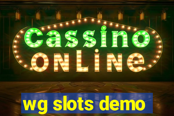wg slots demo