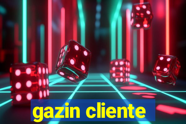 gazin cliente