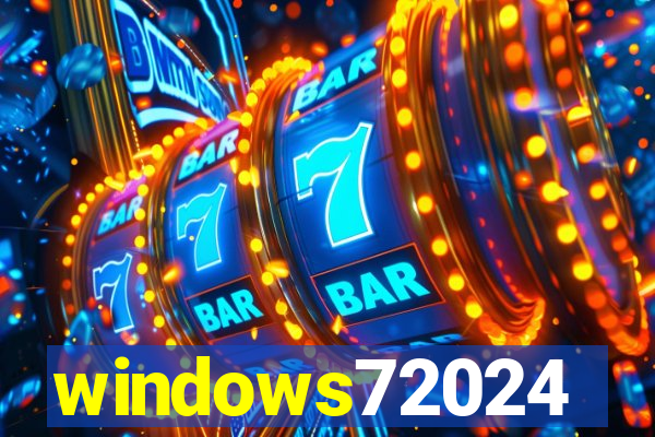 windows72024