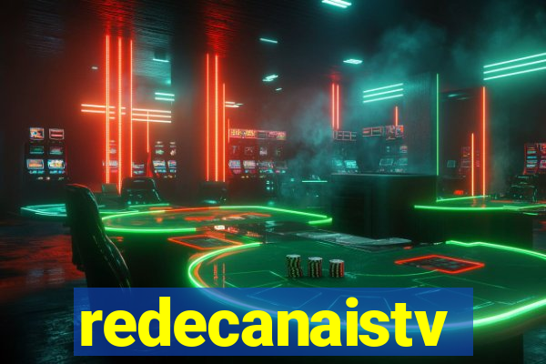 redecanaistv
