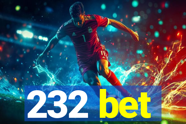 232 bet