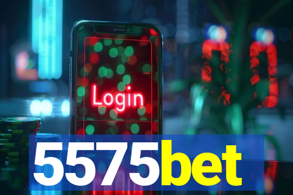 5575bet