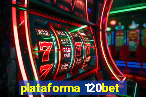 plataforma 120bet