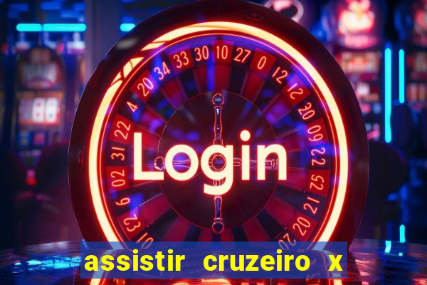 assistir cruzeiro x flamengo multicanais
