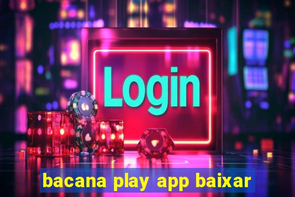 bacana play app baixar