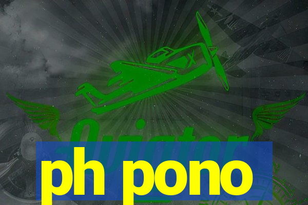 ph pono