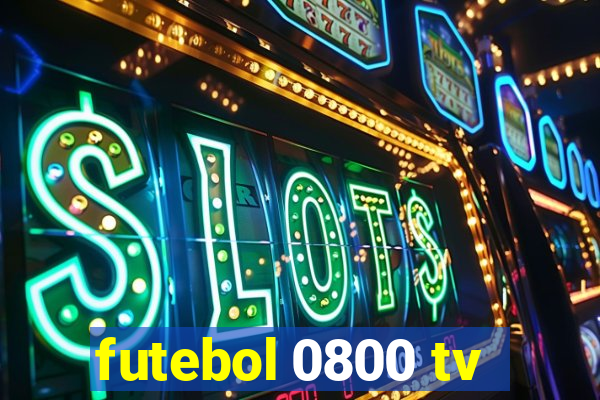 futebol 0800 tv