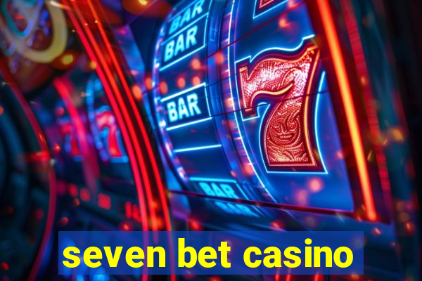 seven bet casino