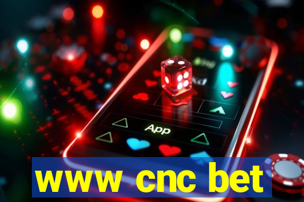 www cnc bet