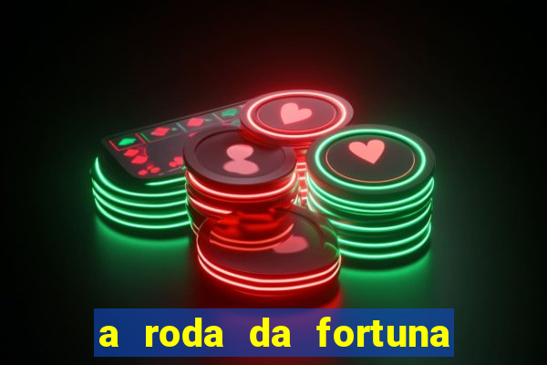 a roda da fortuna tarot conselho