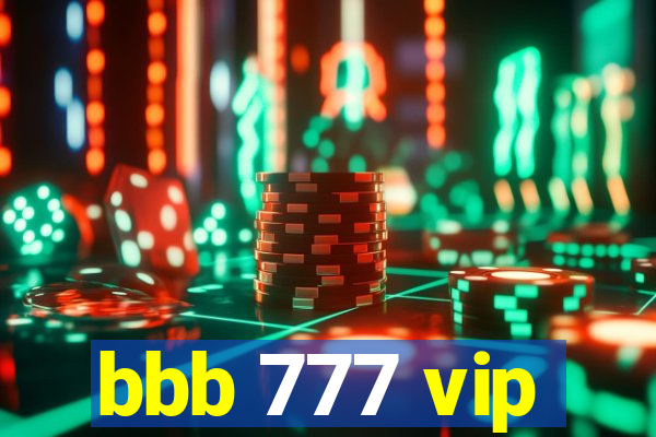 bbb 777 vip