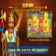 jogo da sorte da record
