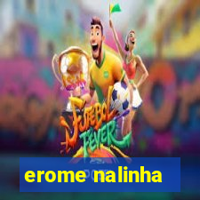 erome nalinha