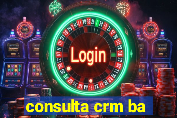 consulta crm ba