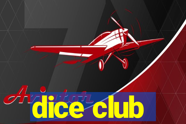 dice club