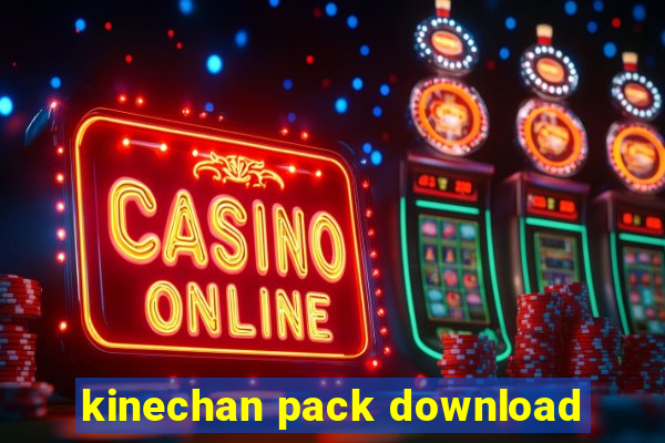 kinechan pack download