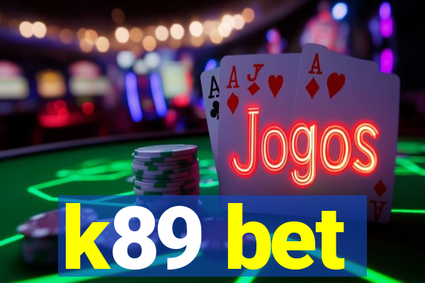 k89 bet