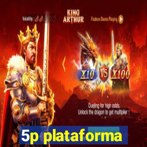 5p plataforma