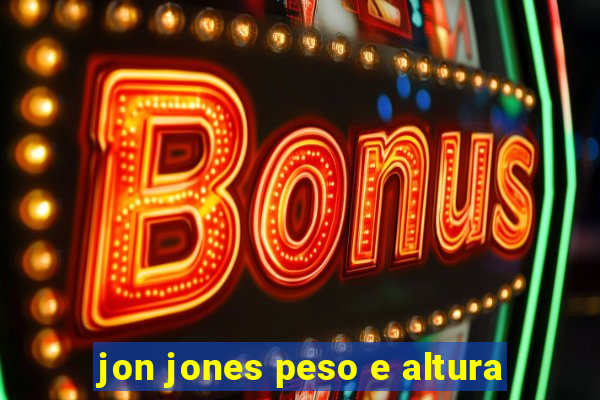 jon jones peso e altura
