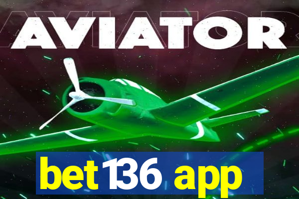 bet136 app