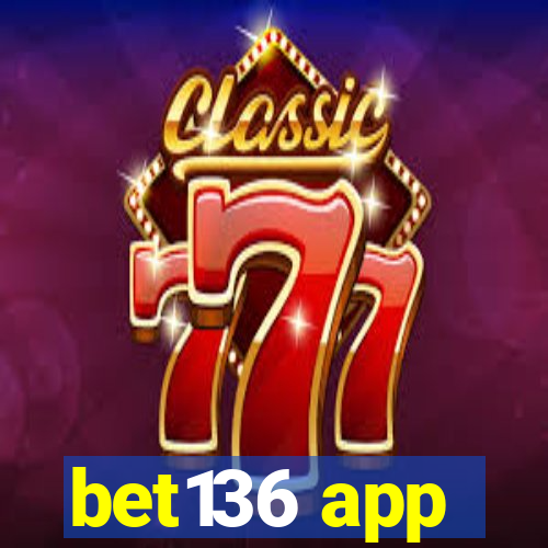 bet136 app