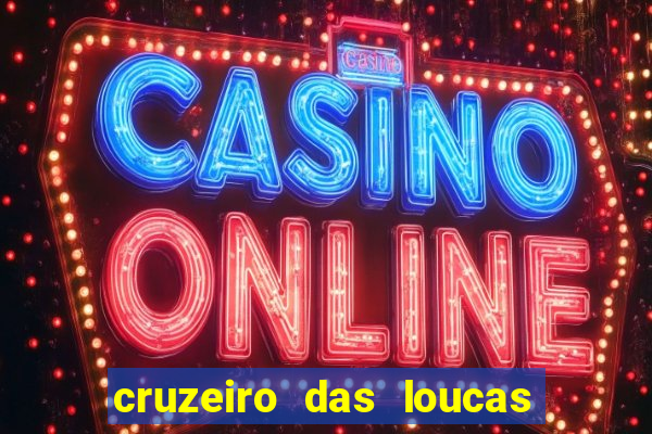 cruzeiro das loucas filme completo dublado topflix