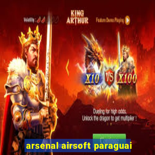 arsenal airsoft paraguai