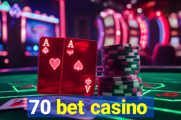 70 bet casino